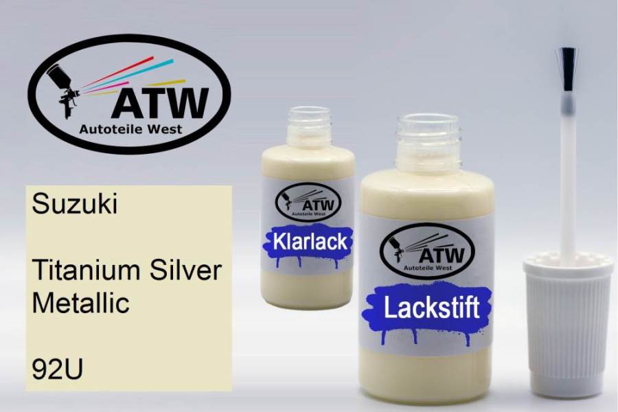 Suzuki, Titanium Silver Metallic, 92U: 20ml Lackstift + 20ml Klarlack - Set, von ATW Autoteile West.